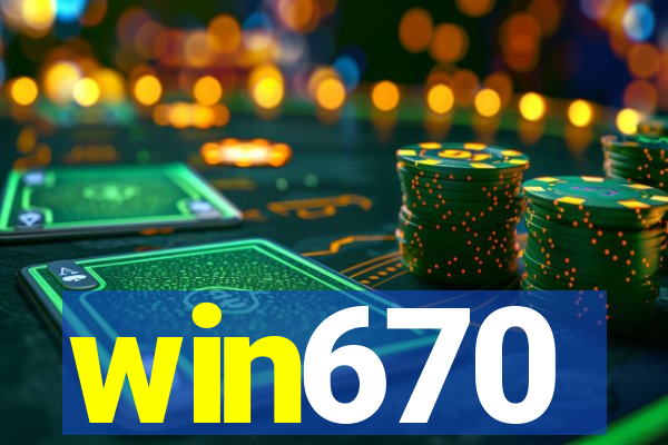 win670