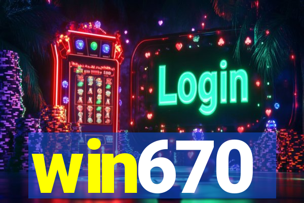 win670