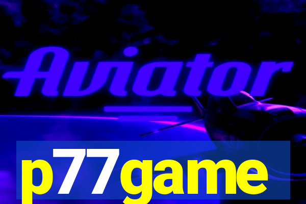 p77game