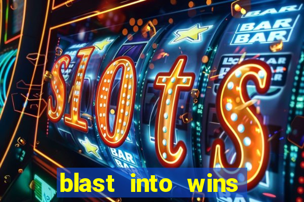 blast into wins slot quest