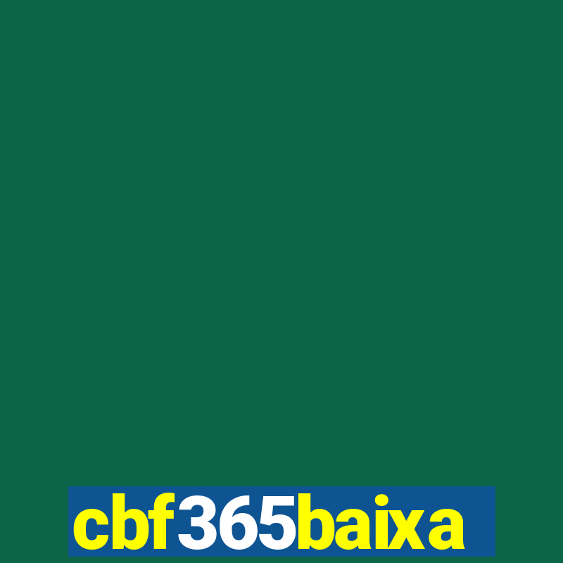 cbf365baixa