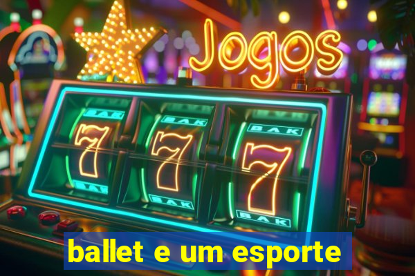 ballet e um esporte