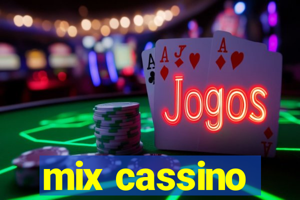 mix cassino