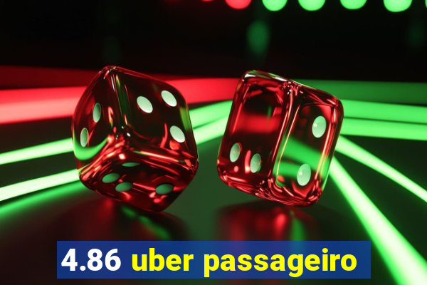 4.86 uber passageiro