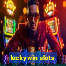 luckywin slots