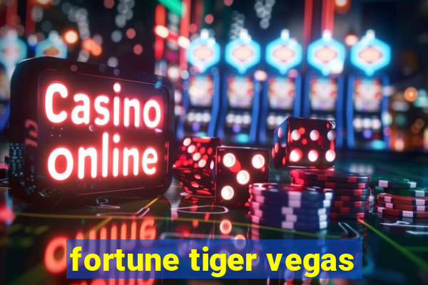 fortune tiger vegas