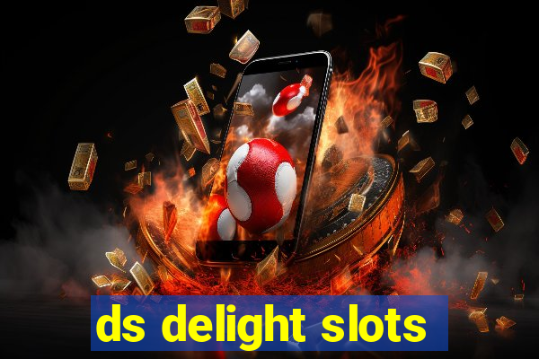 ds delight slots