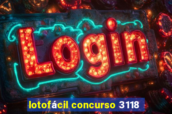 lotofácil concurso 3118