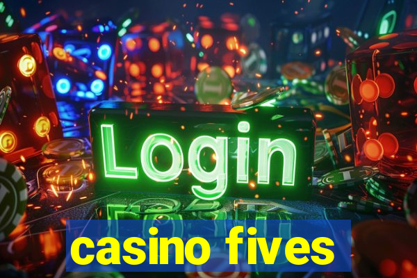 casino fives