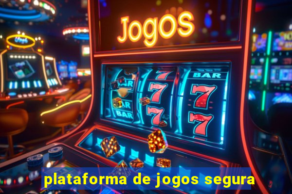 plataforma de jogos segura