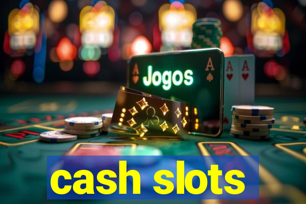 cash slots