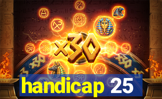 handicap 25