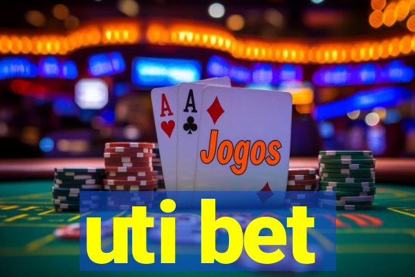 uti bet