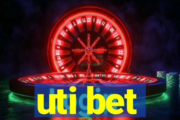 uti bet