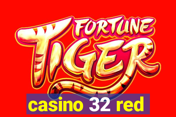 casino 32 red