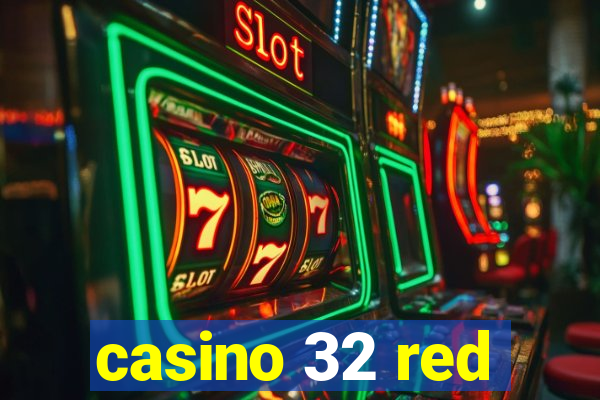 casino 32 red