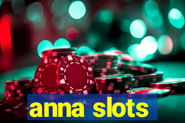 anna slots