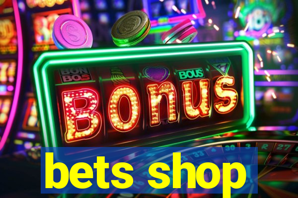 bets shop