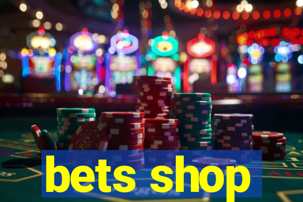 bets shop