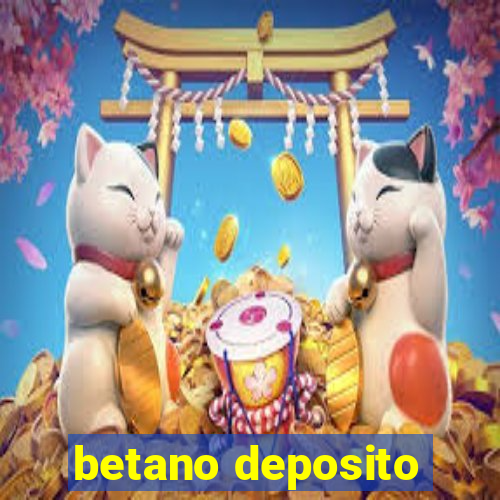 betano deposito