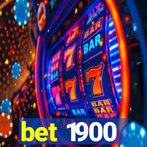 bet 1900