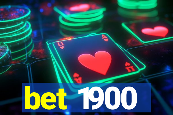 bet 1900