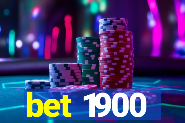 bet 1900