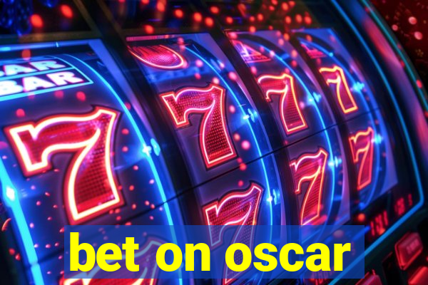 bet on oscar