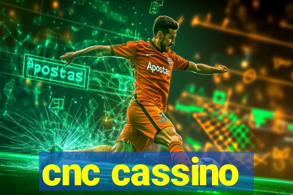 cnc cassino