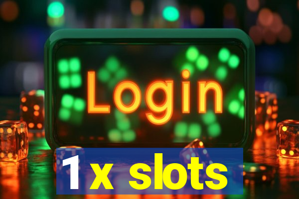 1 x slots