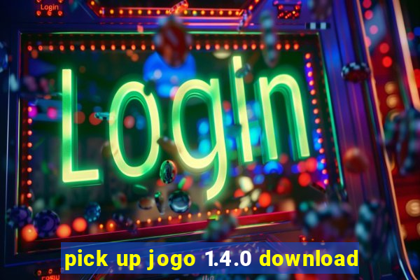 pick up jogo 1.4.0 download