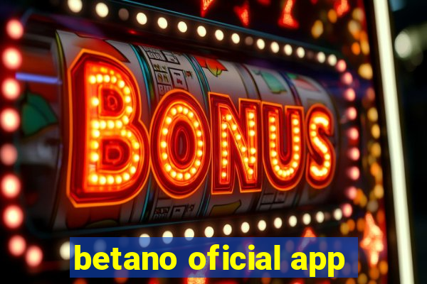 betano oficial app