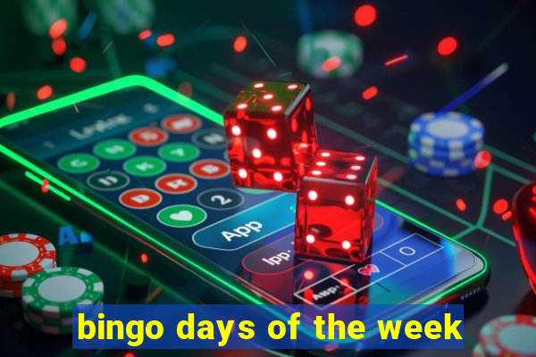 bingo days of the week