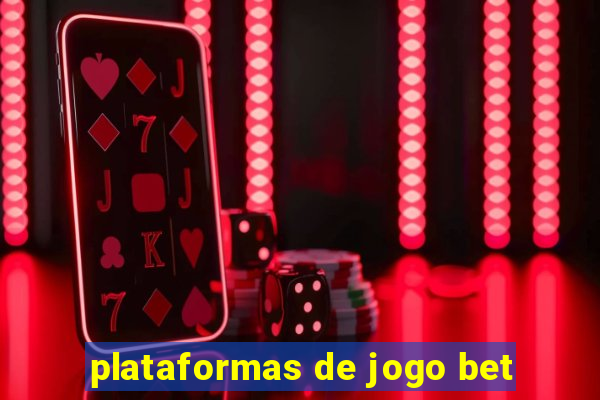 plataformas de jogo bet