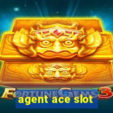 agent ace slot