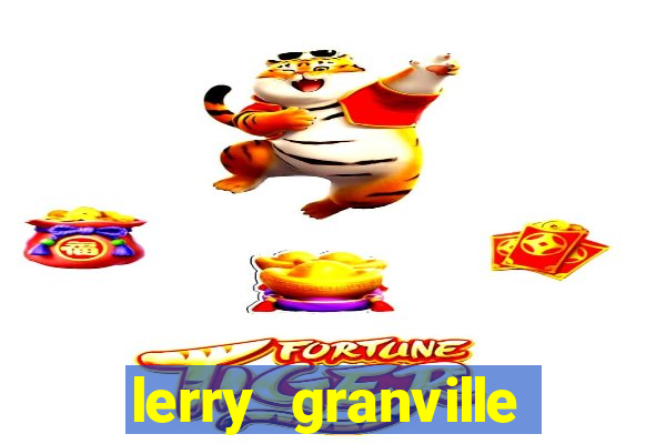 lerry granville reclame aqui