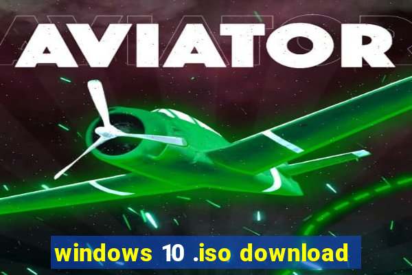 windows 10 .iso download