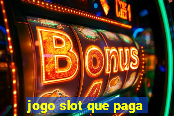 jogo slot que paga