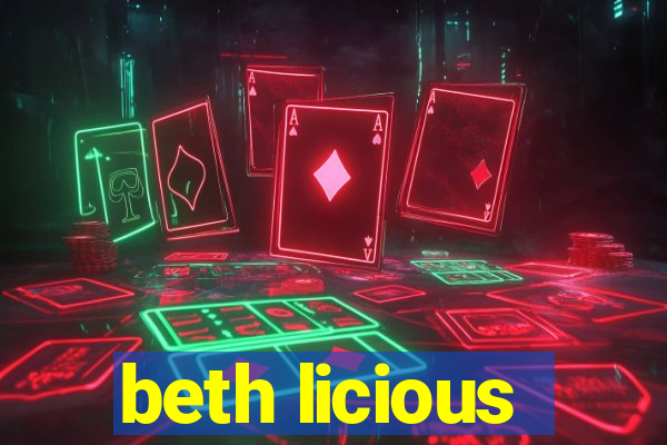 beth licious