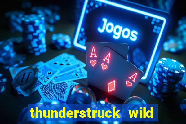 thunderstruck wild lightning slots