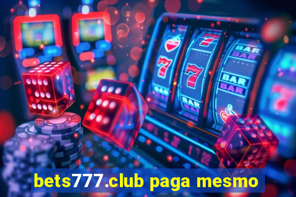 bets777.club paga mesmo