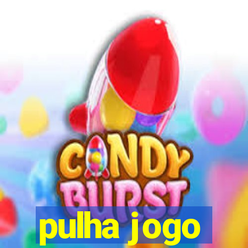 pulha jogo