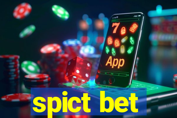 spict bet