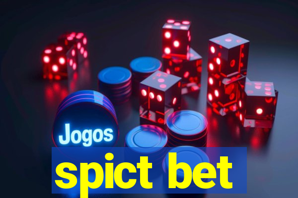 spict bet