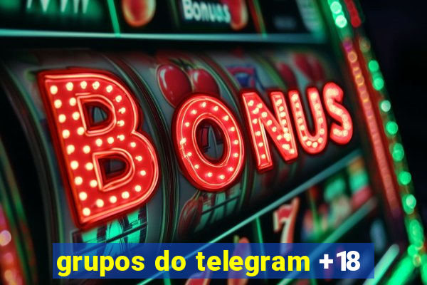 grupos do telegram +18