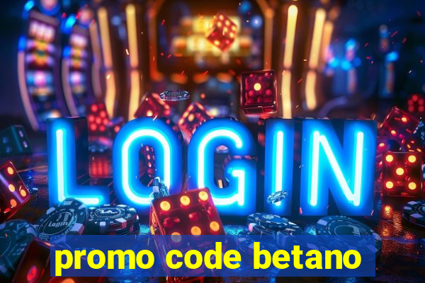 promo code betano