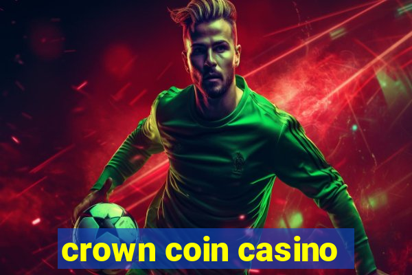 crown coin casino