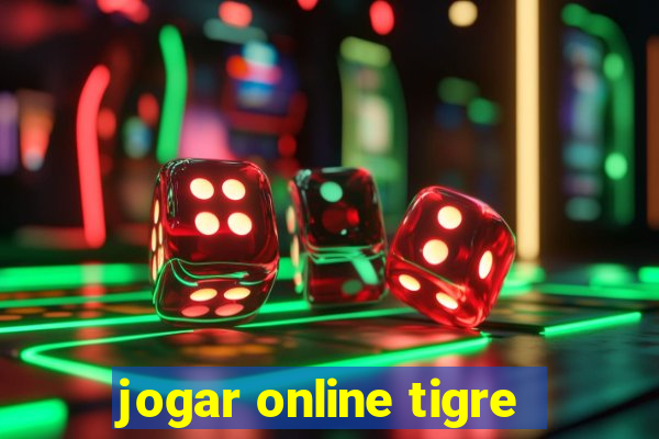 jogar online tigre