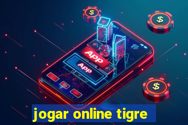 jogar online tigre