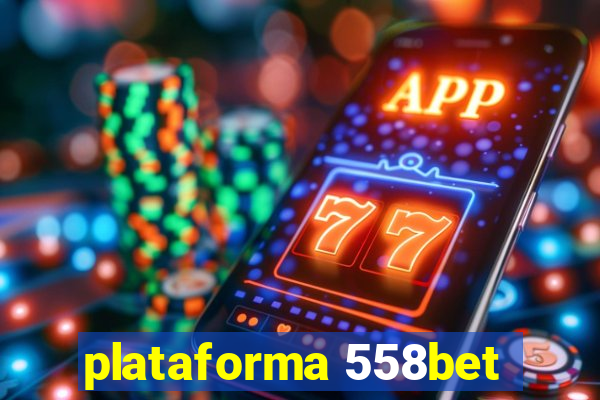 plataforma 558bet